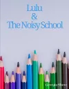 Lulu & The Noisy School cover