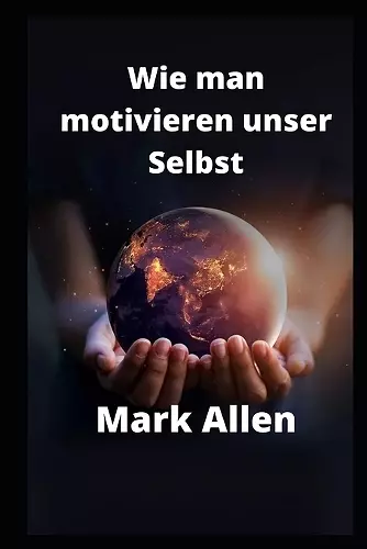 Wie man motivieren unser Selbst cover