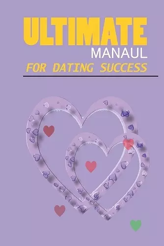 Ultimate Manual Dating Success cover