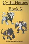 Cy-Ju Heroes Book 3 cover