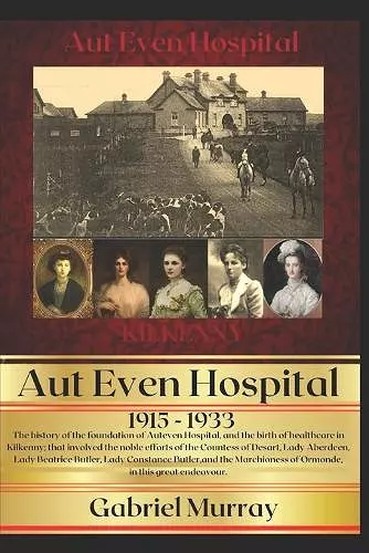 Aut Even Hospital; 1915 -1933 cover