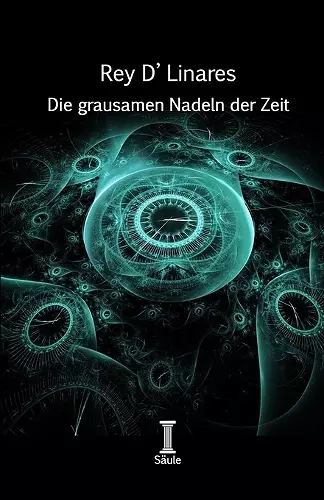 Die grausamen Nadeln der Zeit cover