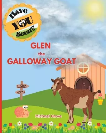 "Have YOU Seen?" Glen the Galloway Goat? cover