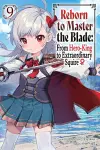 Reborn to Master the Blade: From Hero-King to Extraordinary Squire?, Vol. 9 (light novel) cover