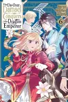 The Do-Over Damsel Conquers the Dragon Emperor, Vol. 6 (manga) cover
