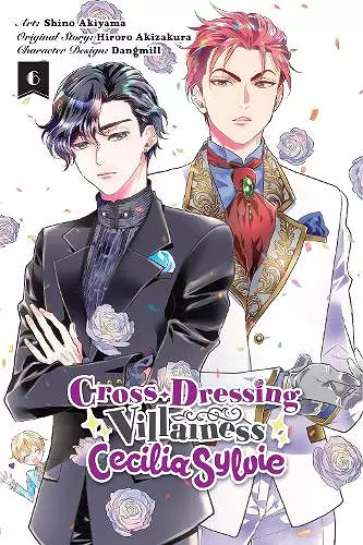 Cross-Dressing Villainess Cecilia Sylvie, Vol. 6 (manga) cover