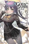 Gods' Games We Play, Vol. 6 (light novel) cover
