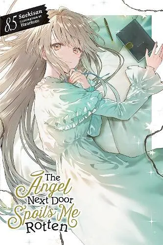 The Angel Next Door Spoils Me Rotten, Vol. 8.5 (light novel) cover