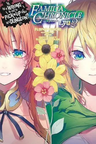 Is It Wrong to Try to Pick Up Girls in a Dungeon? Familia Chronicle, Vol. 3 (light novel) cover