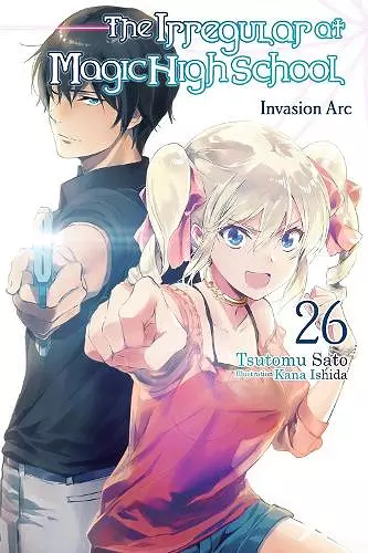 The Irregular at Magic High School, Vol. 26 (light novel) cover
