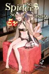So I'm a Spider, So What? Ex, Vol. 2 (light novel) cover
