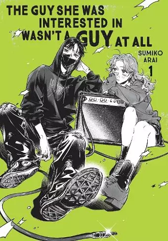 The Guy She Was Interested In Wasn't a Guy at All, Vol. 1 (KINOKUNIYA VARIANT COVER) cover