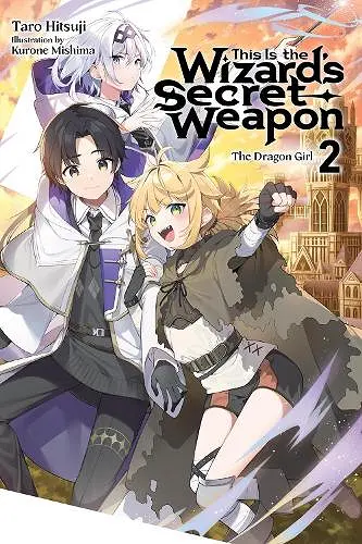 This Is the Wizard’s Secret Weapon, Vol. 2 (light novel) cover