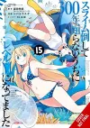 I've Been Killing Slimes for 300 Years and Maxed Out My Level, Vol. 15 (manga) cover