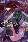 Orc Eroica, Vol. 6 (light novel) cover