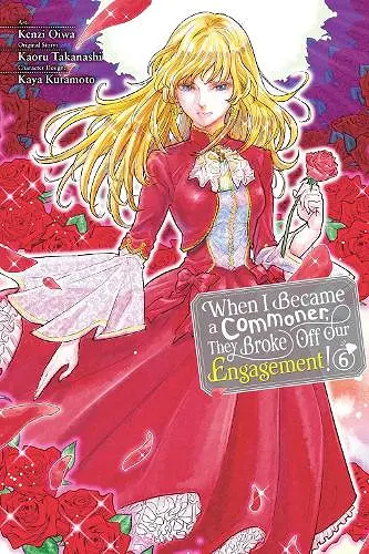 When I Became a Commoner, They Broke Off Our Engagement!, Vol. 6 cover