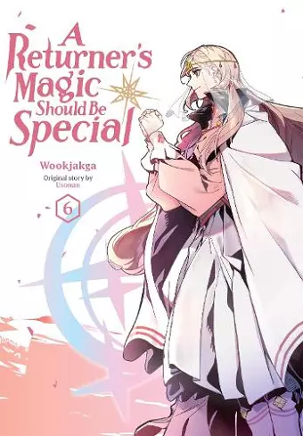 A Returner's Magic Should Be Special, Vol. 6 cover