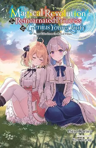 The Magical Revolution of the Reincarnated Princess and the Genius Young Lady, Vol. 8.5 (novel) cover