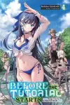 Before the Tutorial Starts: A Few Things I Can Do to Keep the Bosses Alive, Vol. 4 cover