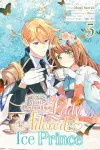 The Small-Animallike Lady Is Adored by the Ice Prince, Vol. 5 (manga) cover