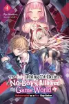 The Only Thing I'd Do in a No-Boys-Allowed Game World, Vol. 4 (novel) cover