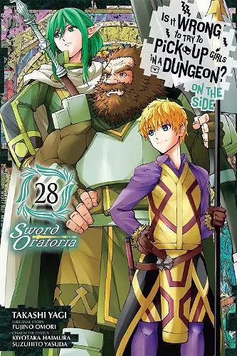 Is It Wrong to Try to Pick Up Girls in a Dungeon? On the Side: Sword Oratoria, Vol. 28 (manga) cover
