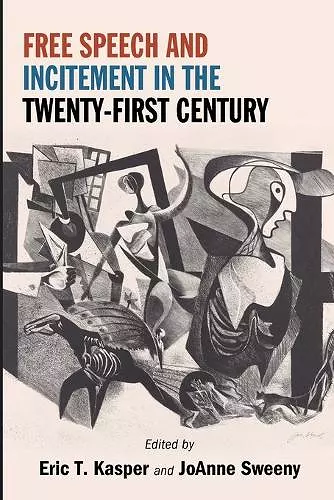 Free Speech and Incitement in the Twenty-First Century cover
