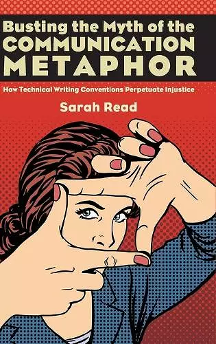 Busting the Myth of the Communication Metaphor cover