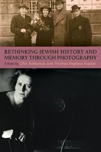 Rethinking Jewish History and Memory Through Photography cover