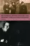 Rethinking Jewish History and Memory Through Photography cover