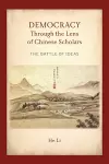 Democracy Through the Lens of Chinese Scholars cover