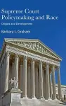 Supreme Court Policymaking and Race cover