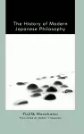 The History of Modern Japanese Philosophy cover