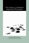 The History of Modern Japanese Philosophy cover