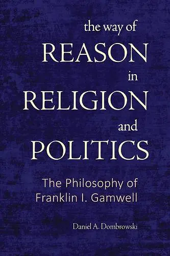 The Way of Reason in Religion and Politics cover