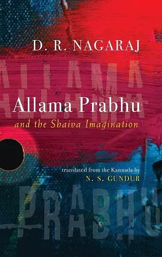 Allama Prabhu and the Shaiva Imagination cover