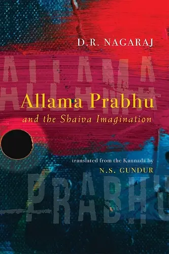 Allama Prabhu and the Shaiva Imagination cover