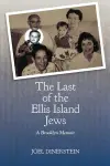 The Last of the Ellis Island Jews cover