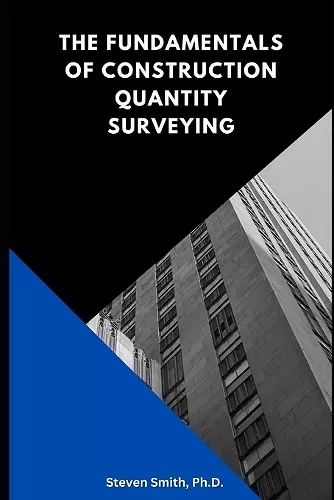 The Fundamentals of Construction Quantity Surveying cover