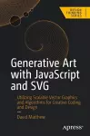 Generative Art with JavaScript and SVG cover