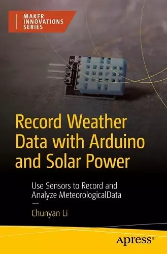 Record Weather Data with Arduino and Solar Power cover