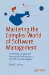 Mastering the Complex World of Software Management cover