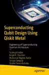Superconducting Qubit Design Using Qiskit Metal cover