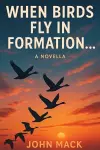 When Birds Fly In Formation cover