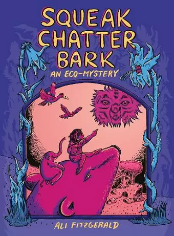 Squeak Chatter Bark: An Eco-Mystery cover