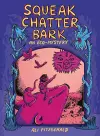 Squeak Chatter Bark: An Eco-Mystery cover