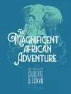 The Magnificent African Adventure cover