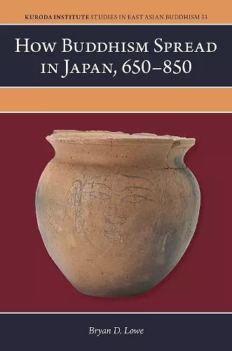 How Buddhism Spread in Japan, 650–850 cover