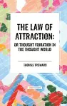 The Law of Attraction: Or Thought Vibration in the Thought World cover