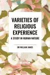 Varieties of Religious Experience: A Study in Human Nature cover